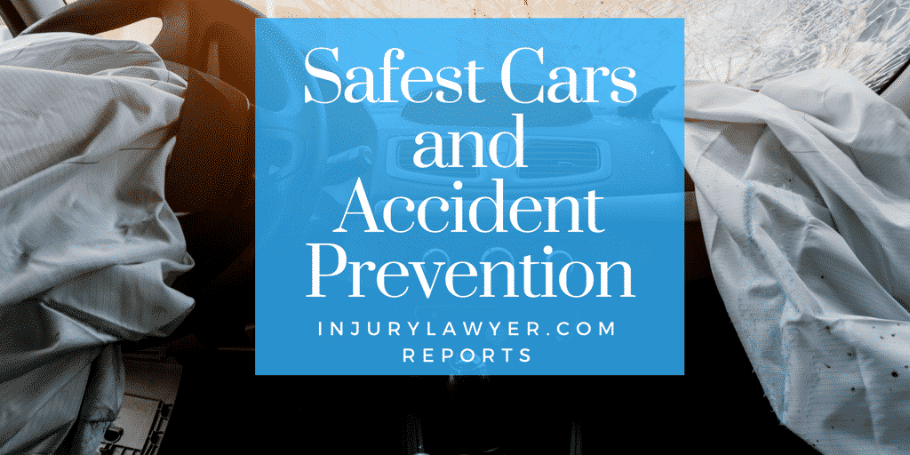 Safest Cars and Car Accident Prevention - Injury Lawyer Reports